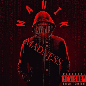 MANIK Ripper MADNESS (Explicit)