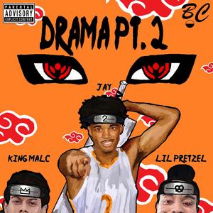 Drama, Pt. 2 (feat. J2) [Explicit]