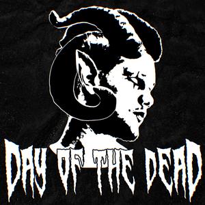 DAY OF THE DEAD (feat. Octo) [Explicit]