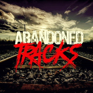 Abandoned Tracks (Explicit)