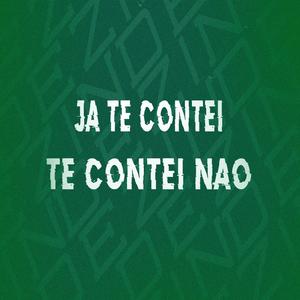 JA TE CONTEI TE CONTEI NÃO (Explicit)