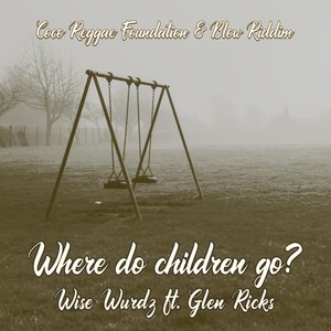 Where Do Children Go(feat. Glen Ricks)
