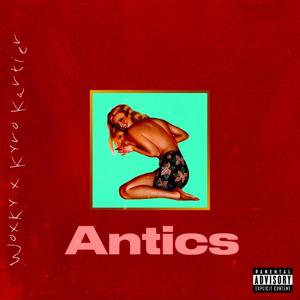 Antics (feat. Kyro Kartier) [Explicit]