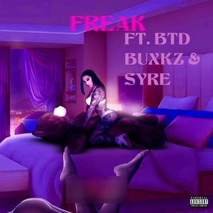 Freak (Sped Up) (feat. BTD BUXKZ & Syre) (Explicit)