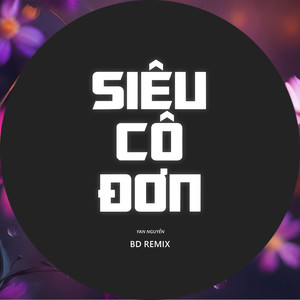 Siêu Cô Đơn (LeeWill Remix)