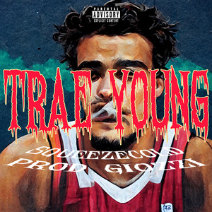 Trae Young (Explicit)