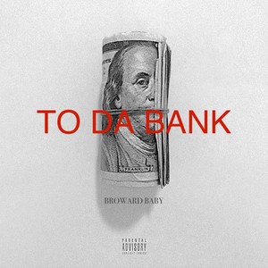 TO DA BANK (Explicit)