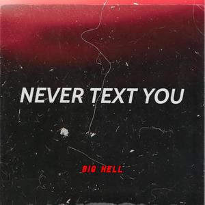 Never Text You