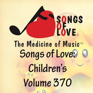 Songs of Love: Children's, Vol. 370