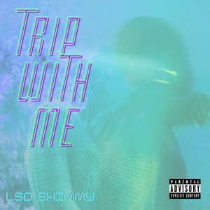 Trip With Me (Explicit)