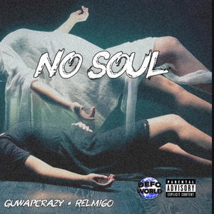 No Soul (feat. Relmigo) (Explicit)