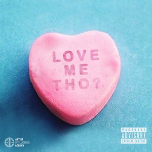Love Me Tho (Explicit)