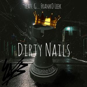 Dirty Nails (feat. G..., FrankO. & Leek)