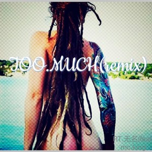too much remix