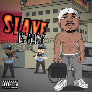 Slave Is Back, Pt. 2 (Explicit)