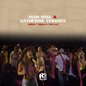 Adicta / Supera / Me Voy (feat. Catherine Vergnes)