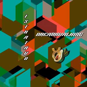 DREAMWALKING (feat. IsthatBlyss)