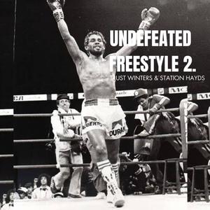 Undefeated Freestyle 2 (feat. Station Hayds) (Explicit)