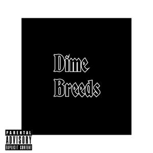 Dime Breed (Explicit)