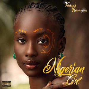 Nigerian Girl (feat. Uchetheguru)