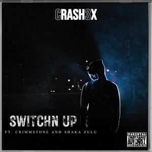 SwitchN Up (feat. Crimmstone & Shaka Zulu) [Explicit]