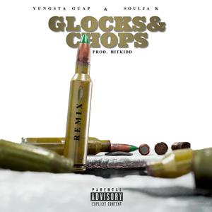 Glocks & Chops (Remix) [Explicit]