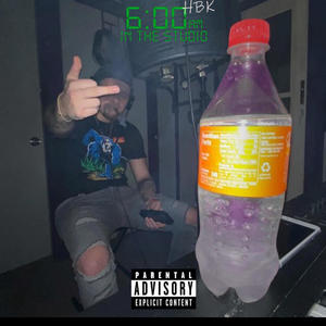 6:00 AM In The Studio (Explicit)