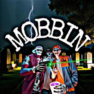 Mobbin (feat. Romerø & ElFlako33) [Explicit]