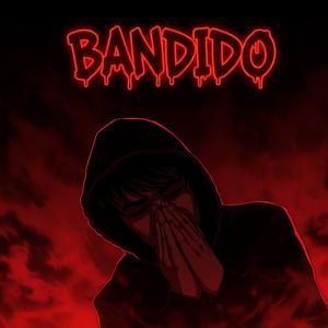 BANDIDO (Explicit)
