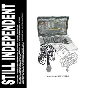 Still Independent(feat. Emkayxcix) (Explicit)