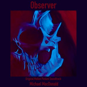 Observer (Original Motion Picture Soundtrack)