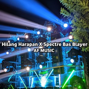 DJ Hilang Harapan X Spectre Bas Blayer