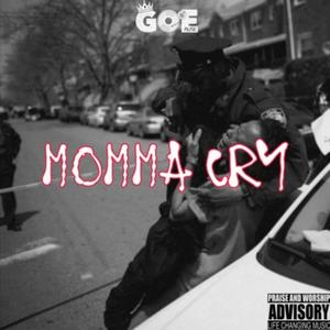 MOMMA CRY (feat. Alejandro Nogueras & A.J.C Tha Servant)