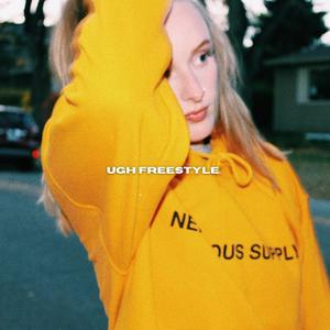 ugh freestyle (Explicit)