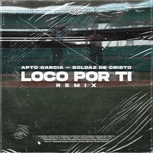 LOCO POR TI (Remix)