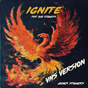 Ignite (feat. Max Stowers) (VHS Version)