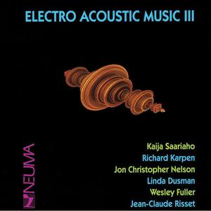 Electro Acoustic Music, Vol. III