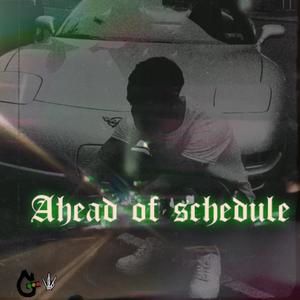 Ahead of schedule (Explicit)