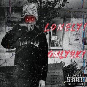 Lonely! (Explicit)