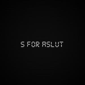 S For Aslut (feat. Internet key)