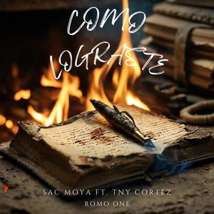 Como lograste (feat. Tny Cortez & Romo One) (Explicit)