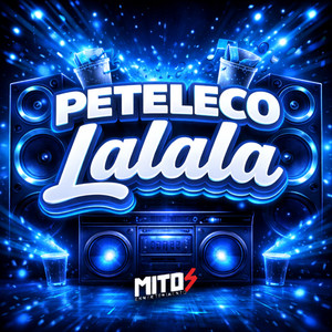 Peteleco Lalala (Explicit)