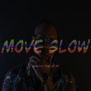 Move Slow