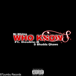 Who Knows (Explicit)