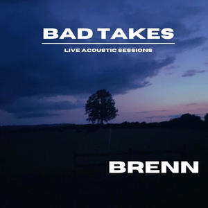 BAD TAKES (Live Acoustic Sessions)