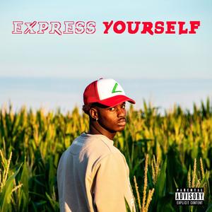 EXPRESS YOURSELF (Explicit)