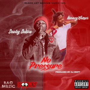 No Pressure(feat. Moneyxhaser) (Explicit)
