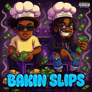 Bakin Slips (feat. 6kFly) (Explicit)