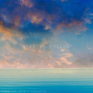 More To Follow (feat. iknowdude)