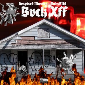 Bvck Xff (feat. Despised Masses) (Explicit)